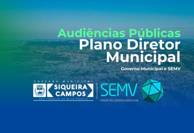 Participe das Audiências Públicas e Construa o Futuro de Siqueira Campos!