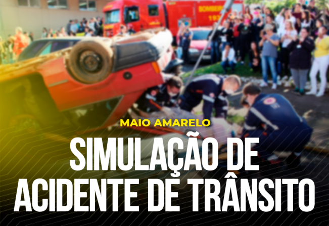 Simulado de Acidente em Apoio à Campanha Nacional do Maio Amarelo